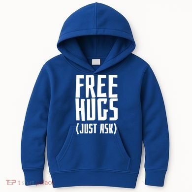 Free Hugs Just Ask Funny Sarcastic Hug Meaningful Gift Kids Hoodie