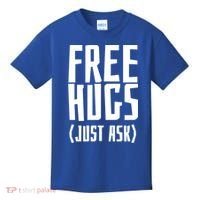 Free Hugs Just Ask Funny Sarcastic Hug Meaningful Gift Kids T-Shirt thumb 0
