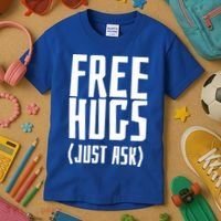 Free Hugs Just Ask Funny Sarcastic Hug Meaningful Gift Kids T-Shirt thumb 3