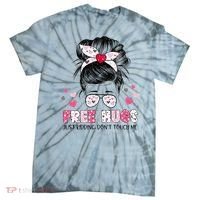 Free Hugs Just Kidding Don't Touch Me Tie-Dye T-Shirt thumb 0