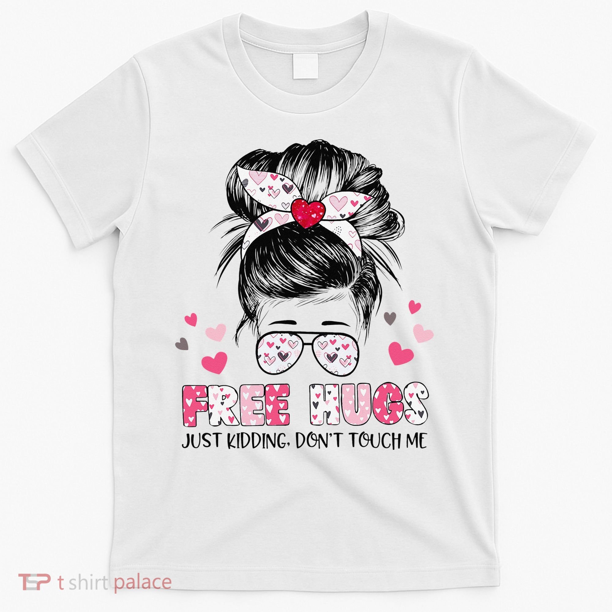 Free Hugs Just Kidding Don't Touch Me T-Shirt
