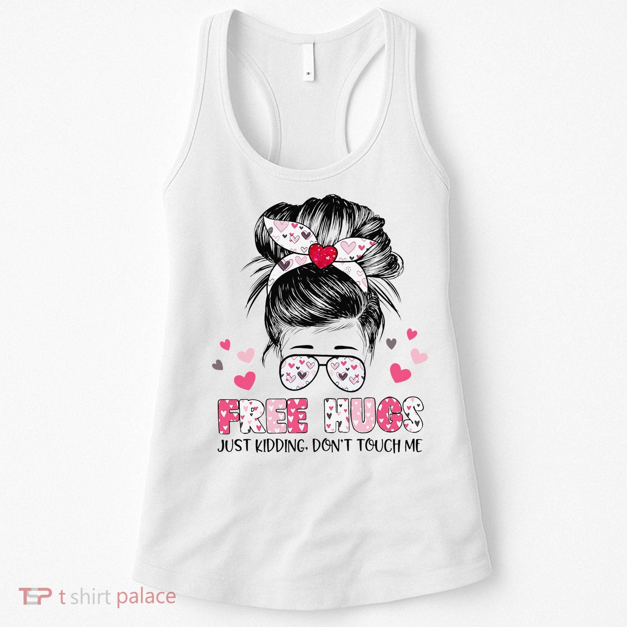 Free Hugs Just Kidding Don't Touch Me Women's Tank Top