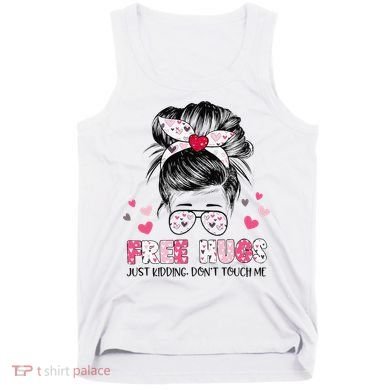 Free Hugs Just Kidding Don't Touch Me Tank Top