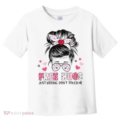 Free Hugs Just Kidding Don't Touch Me Toddler T-Shirt