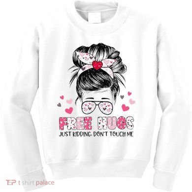 Free Hugs Just Kidding Don't Touch Me Kids Sweatshirt