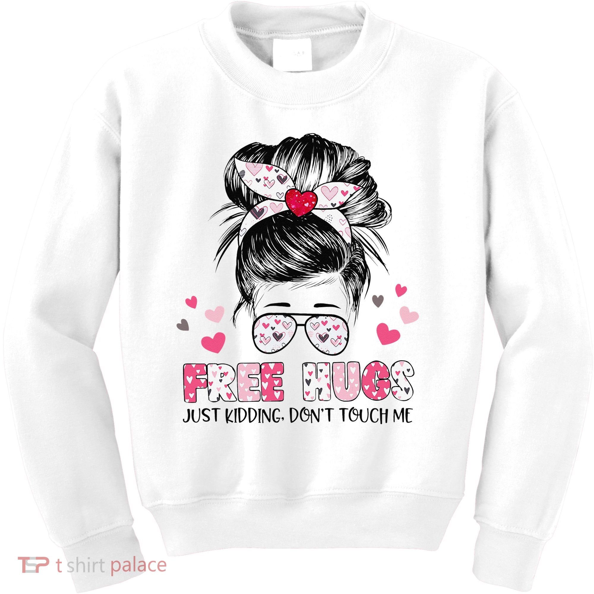 Free Hugs Just Kidding Don't Touch Me Kids Sweatshirt