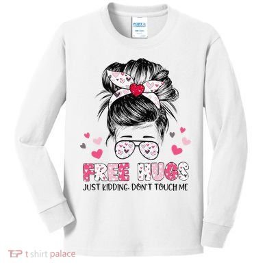 Free Hugs Just Kidding Don't Touch Me Kids Long Sleeve Shirt