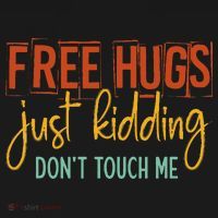 Free Hugs Just Kidding Don't Touch Me Funny Sarcastic Jokes Polo thumb 3
