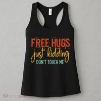 Free Hugs Just Kidding Don't Touch Me Funny Sarcastic Jokes Women's Tank Top thumb 3