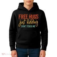 Free Hugs Just Kidding Don't Touch Me Funny Sarcastic Jokes Kids Hoodie thumb 4