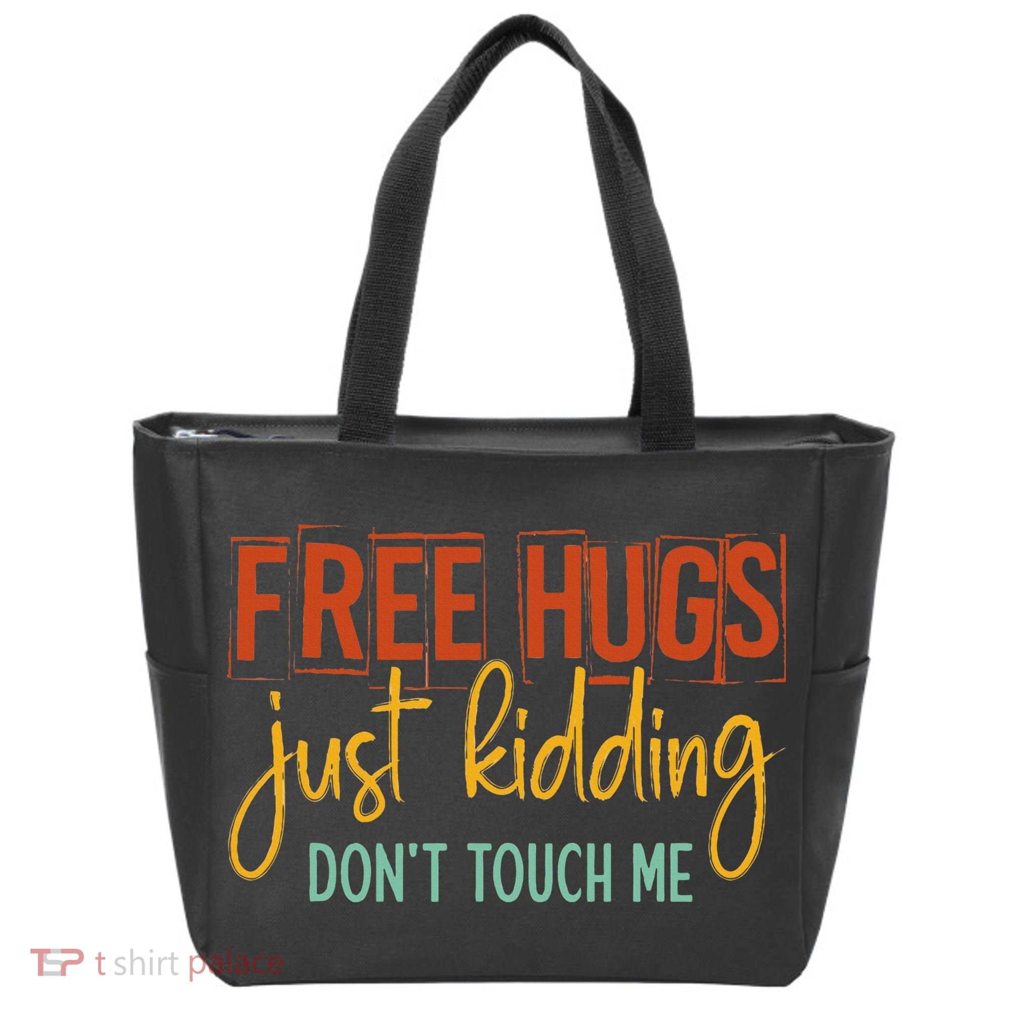 Free Hugs Just Kidding Don't Touch Me Funny Sarcastic Jokes Tote Bag