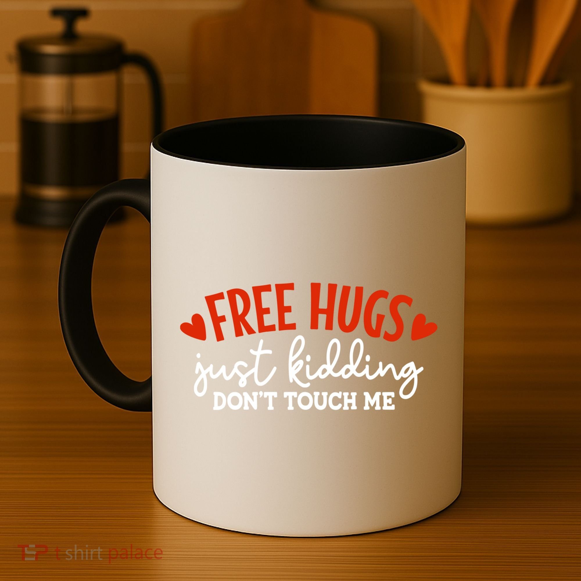 Free Hugs Just Kidding Don't Touch Me Coffee Mug