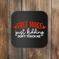 Free Hugs Just Kidding Don't Touch Me Coaster thumb 0