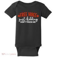 Free Hugs Just Kidding Don't Touch Me Baby Bodysuit thumb 0