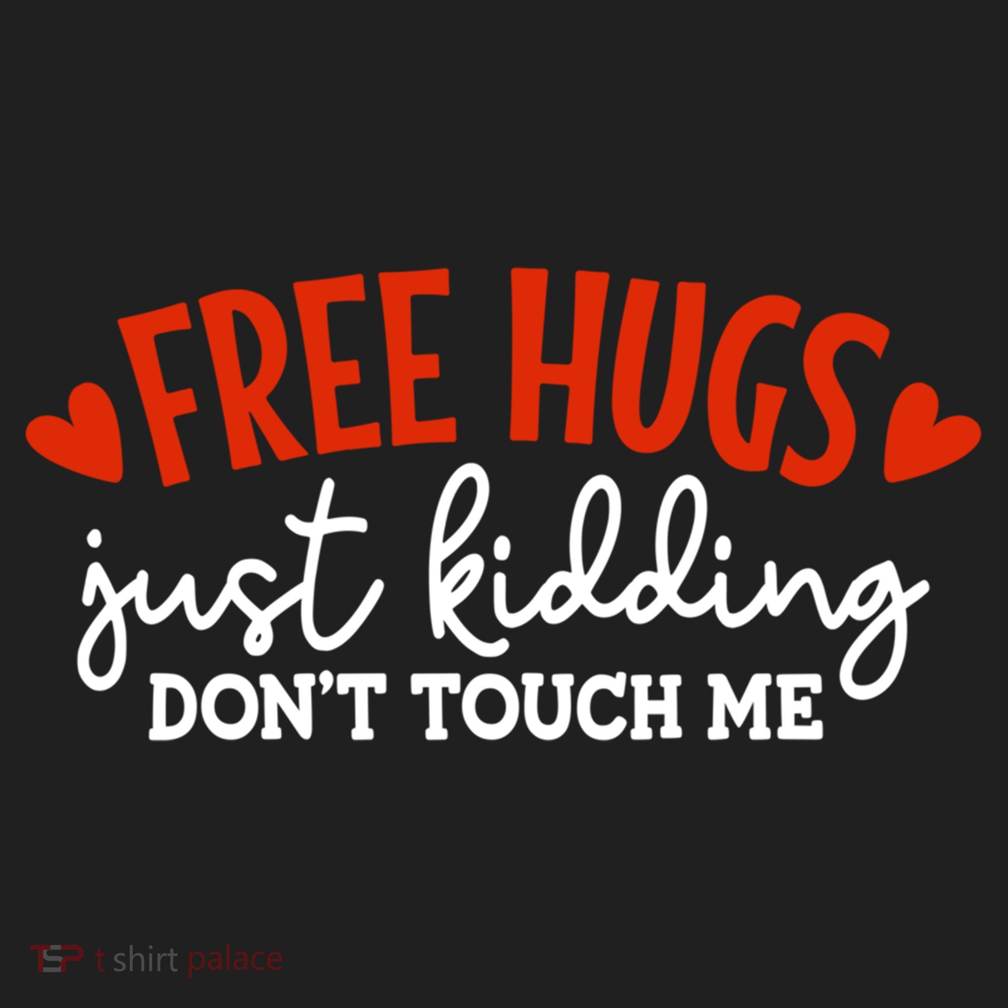 Free Hugs Just Kidding Don't Touch Me Hat