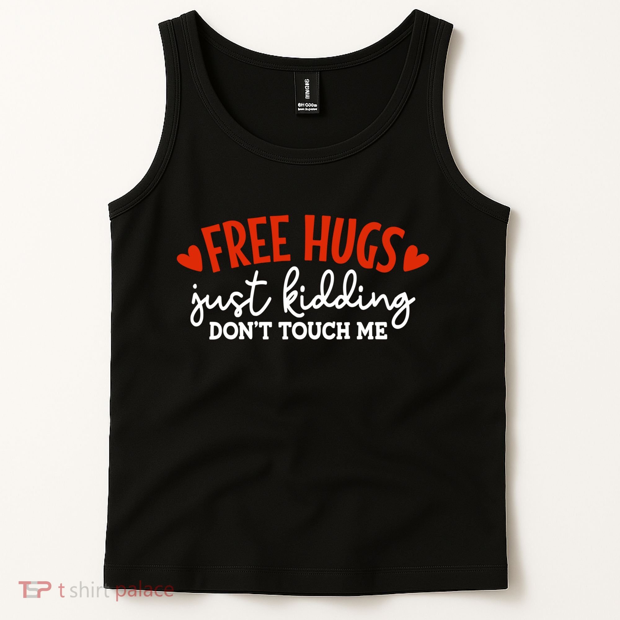 Free Hugs Just Kidding Don't Touch Me Tank Top