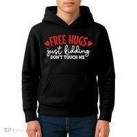 Free Hugs Just Kidding Don't Touch Me Kids Hoodie thumb 4