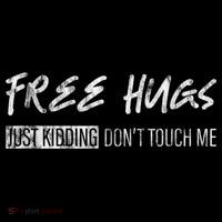 Free Hugs Just Ding Don't Touch Me Long Sleeve Shirt thumb 2
