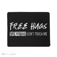 Free Hugs Just Ding Don't Touch Me Mousepad thumb 0