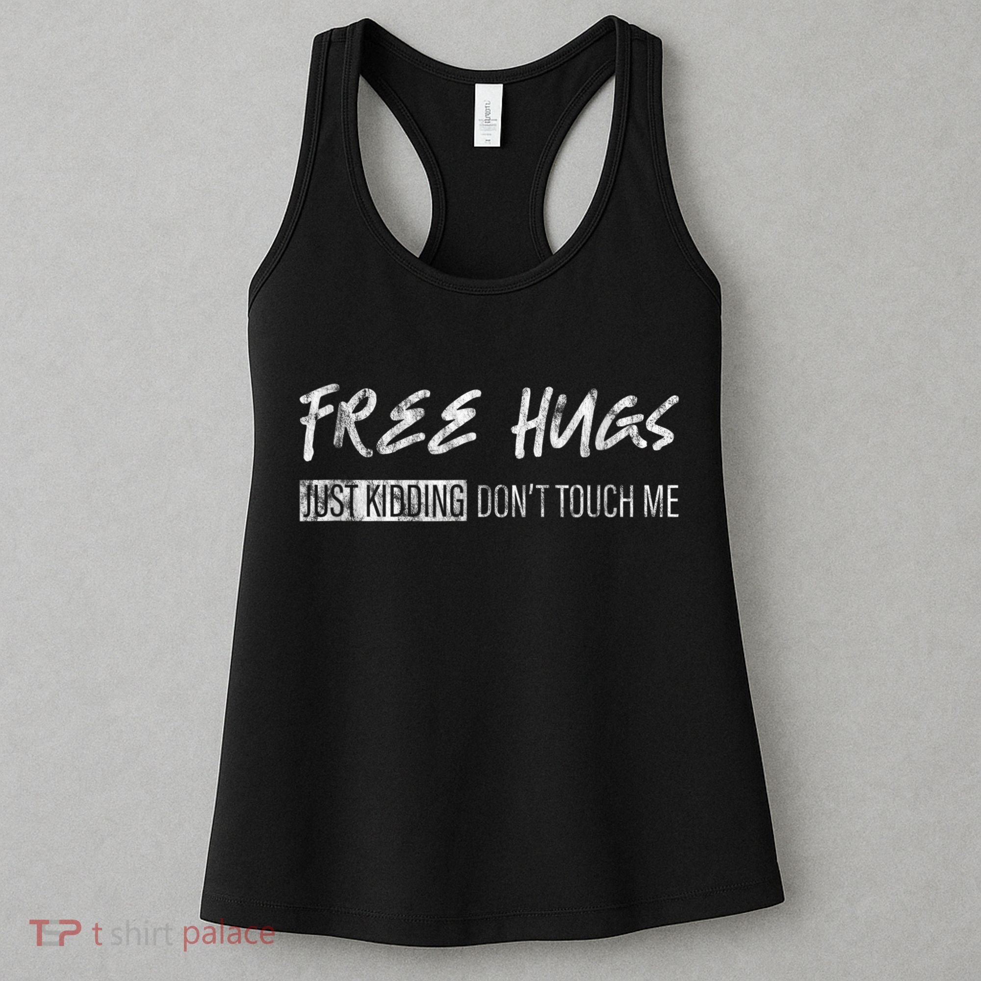 Free Hugs Just Ding Don't Touch Me Women's Tank Top