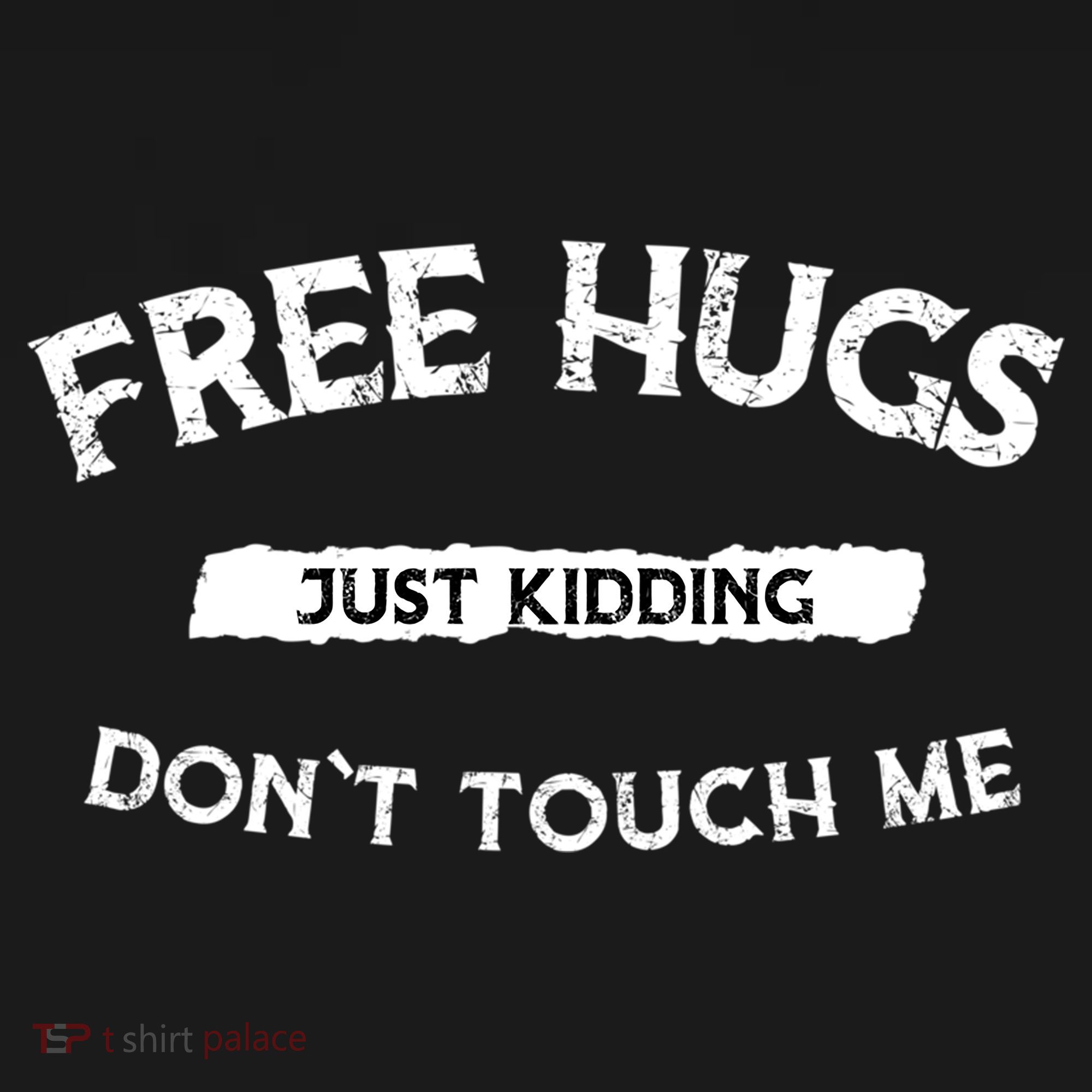 Free Hugs Just Kidding Don't Touch Me  Women's Tank Top