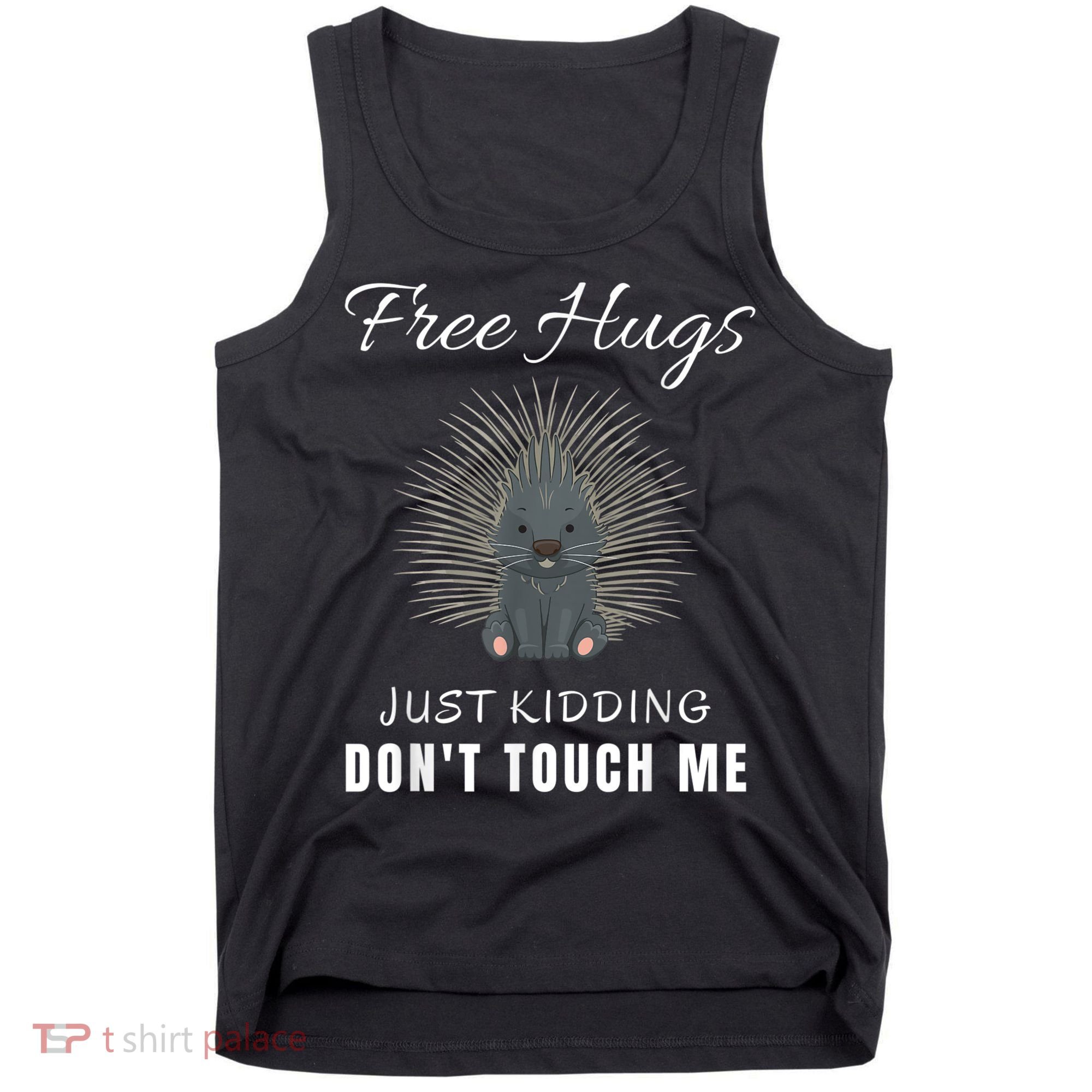 Free Hugs Just Ding Don't Touch Me, Porcupine, Introvert Tank Top