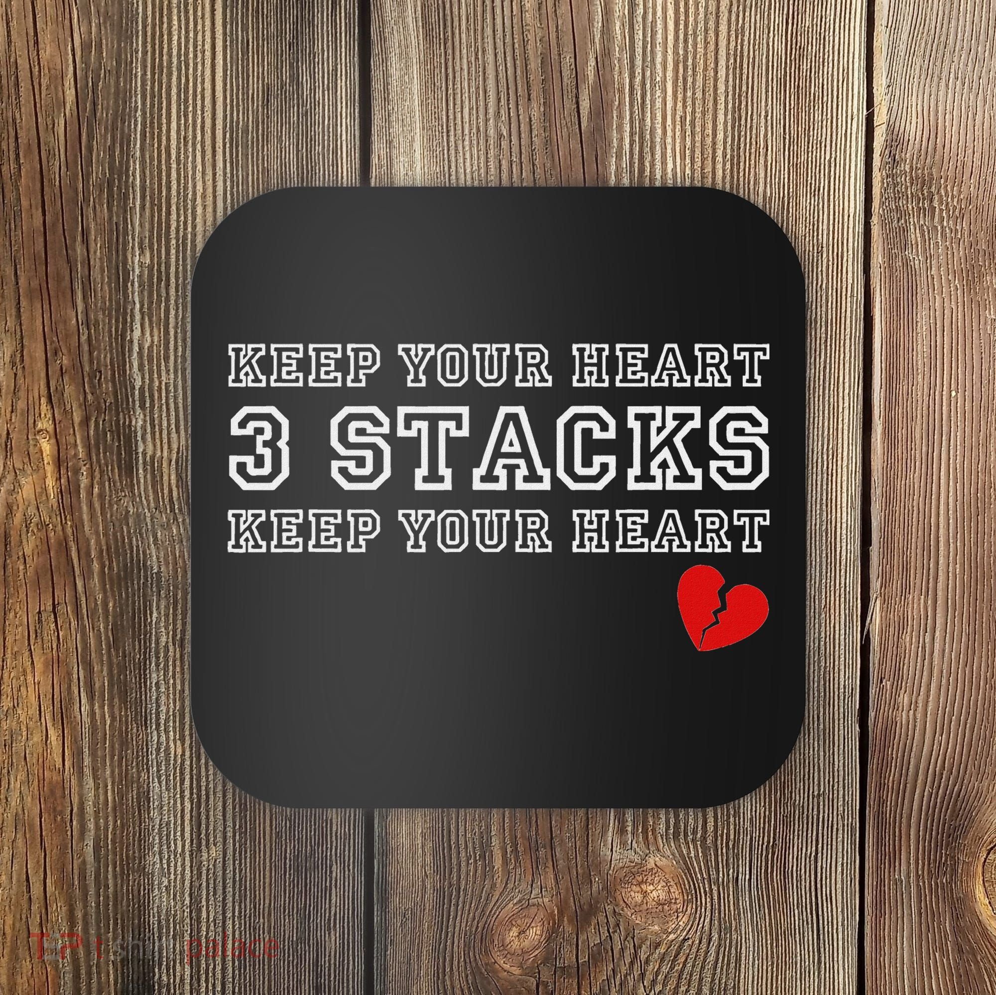 Funny Heartbreak Keep Your Heart Three Stacks Coaster