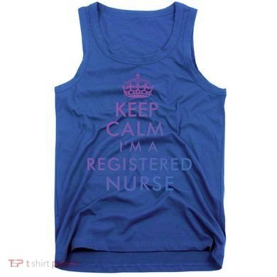 Funny Hilarious Keep Calm Im A Registered Nurse Rn Meaningful Gift Tank Top