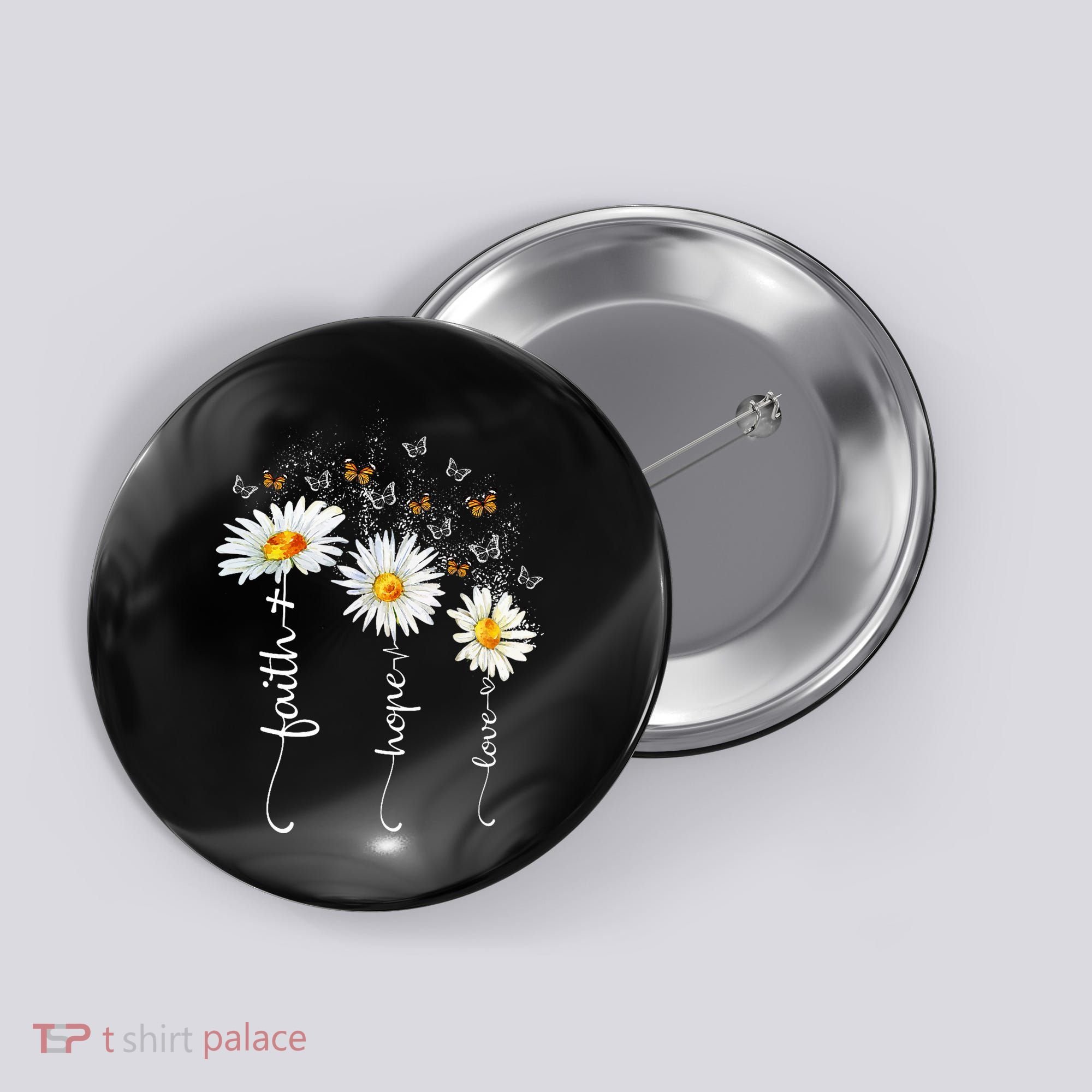 Faith & Hope & Love Butterfly Daisy Chirstian God Religious Button