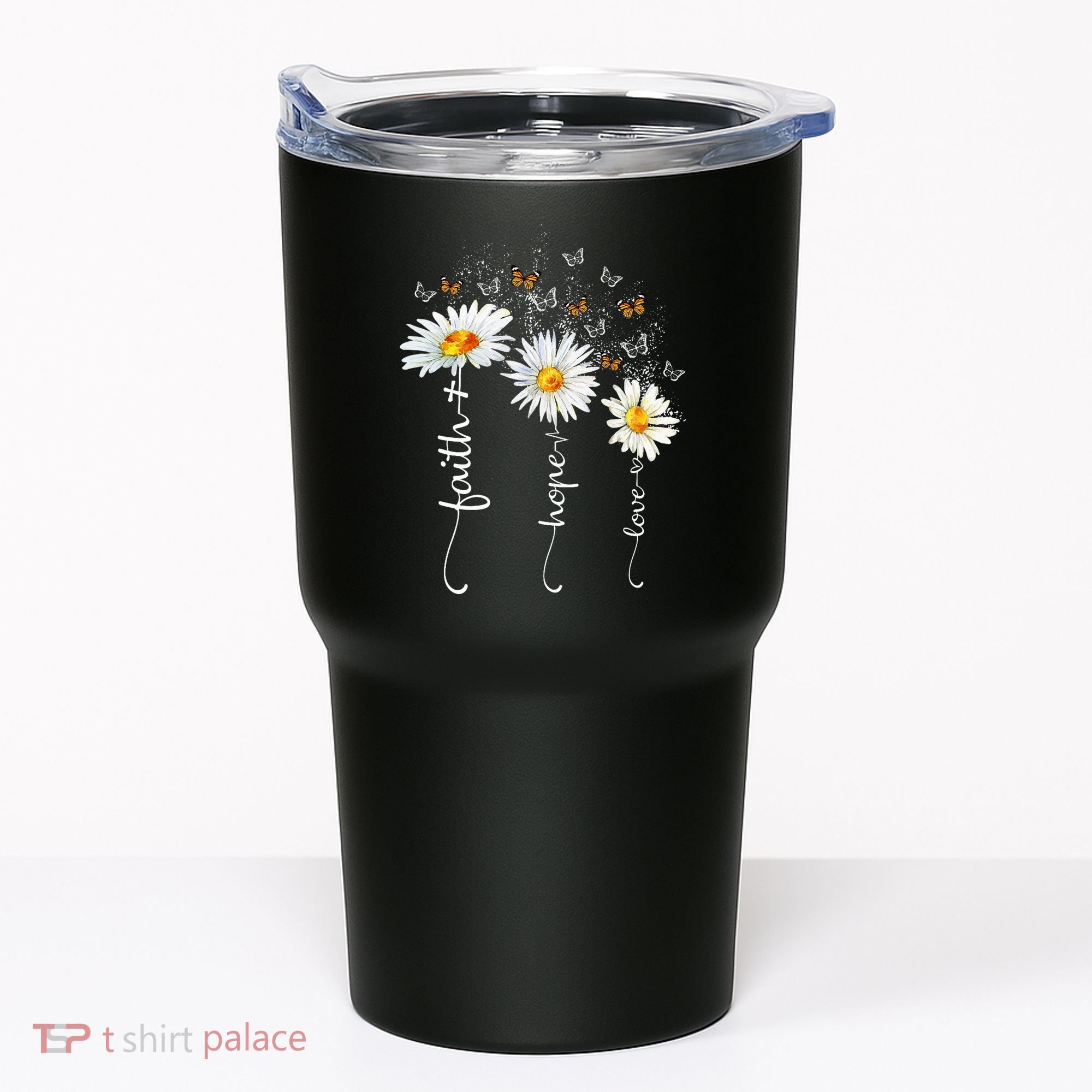 Faith & Hope & Love Butterfly Daisy Chirstian God Religious Tumbler