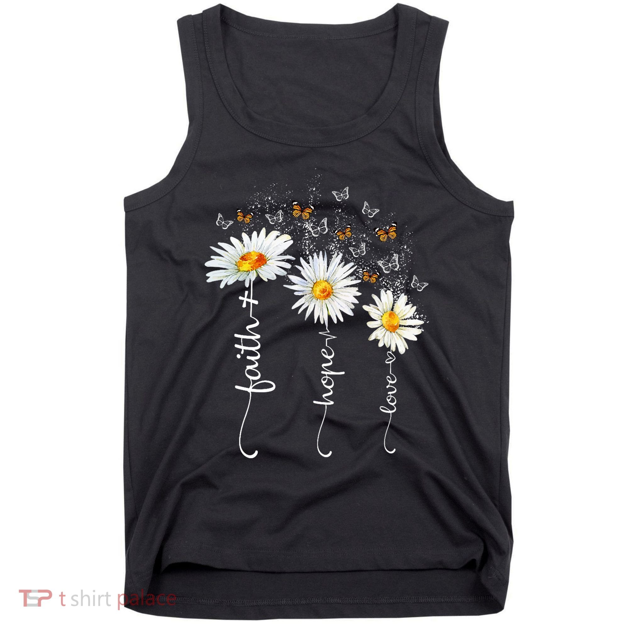 Faith & Hope & Love Butterfly Daisy Chirstian God Religious Tank Top