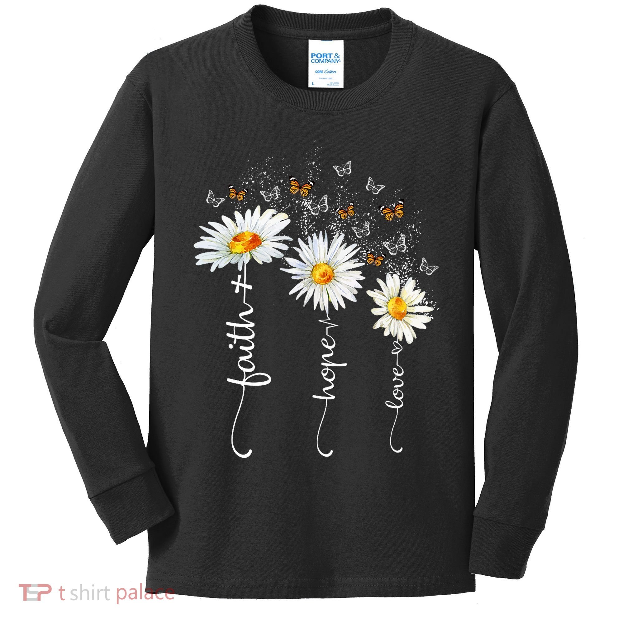 Faith & Hope & Love Butterfly Daisy Chirstian God Religious Kids Long Sleeve Shirt