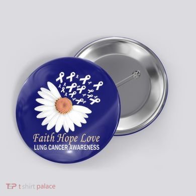 Faith Hope Love Lung Cancer Awareness Funny Gift Button