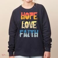 Faith Hope Love Christian Faith Saying Jesus Christ Women's Sweatshirt thumb 0