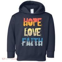 Faith Hope Love Christian Faith Saying Jesus Christ Toddler Hoodie thumb 0
