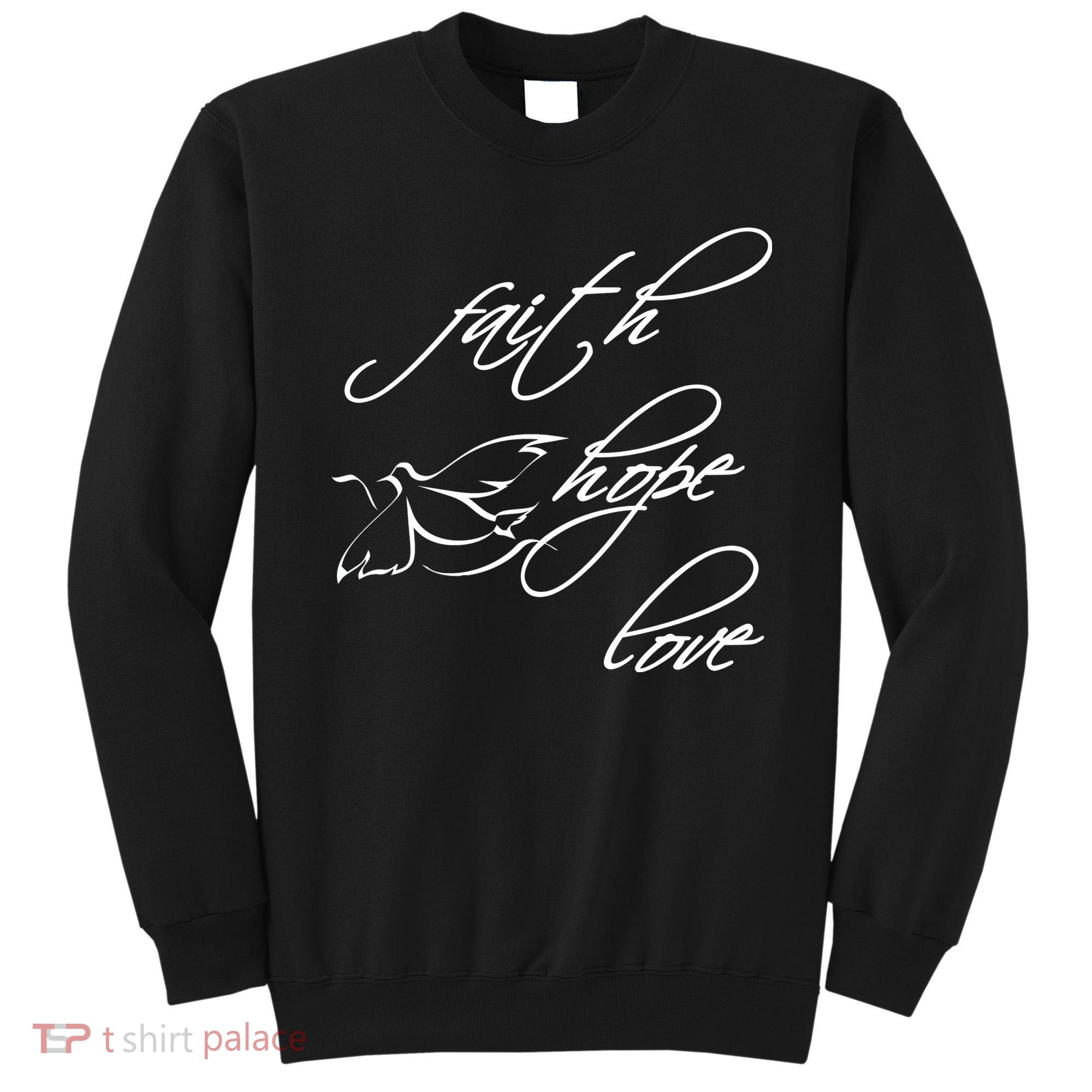 Faith Hope Love Spiritual Tee Sweatshirt