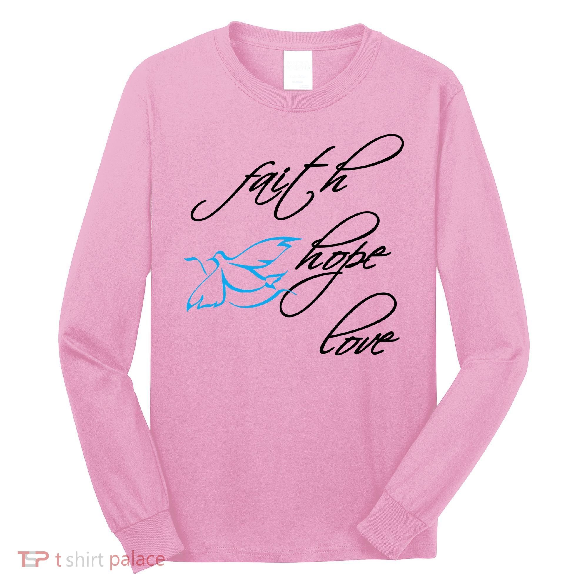 Faith Hope Love Spiritual Tee Long Sleeve Shirt