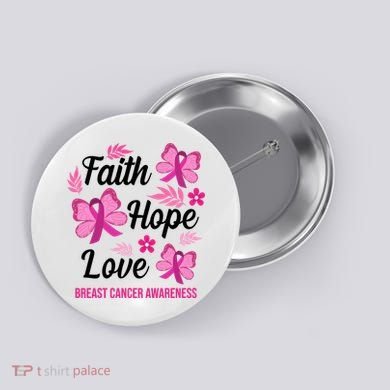 Faith Hope Love Breast Cancer Awareness Button