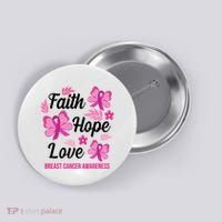 Faith Hope Love Breast Cancer Awareness Button thumb 0