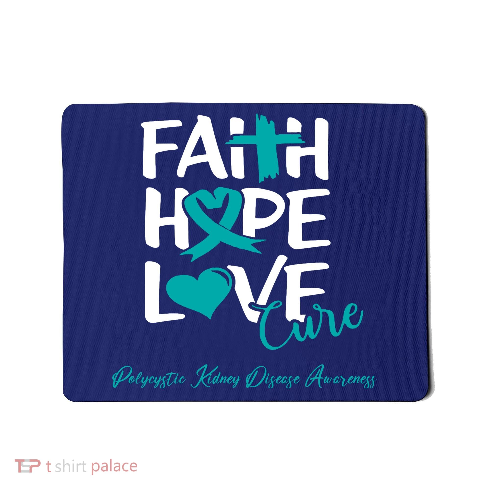 Faith Hope Love Polycystic Kidney Disease Awareness Mousepad