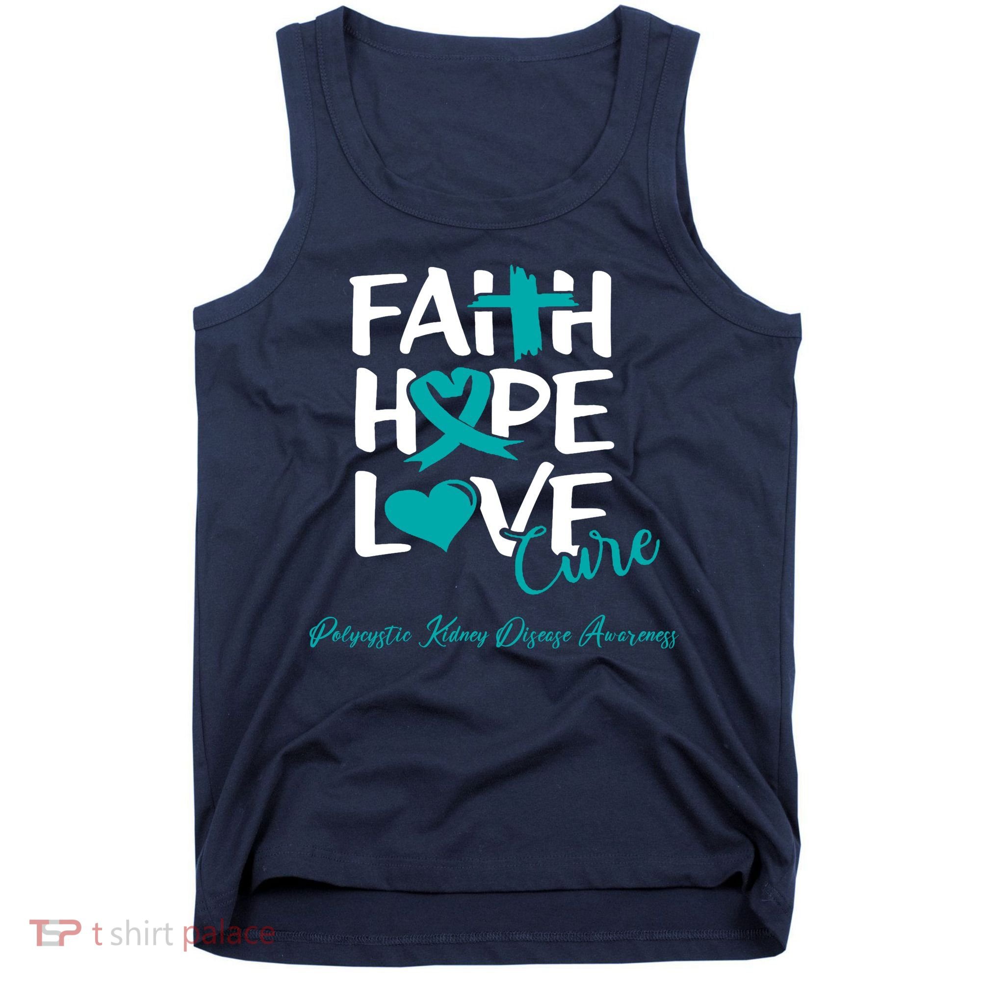 Faith Hope Love Polycystic Kidney Disease Awareness Tank Top