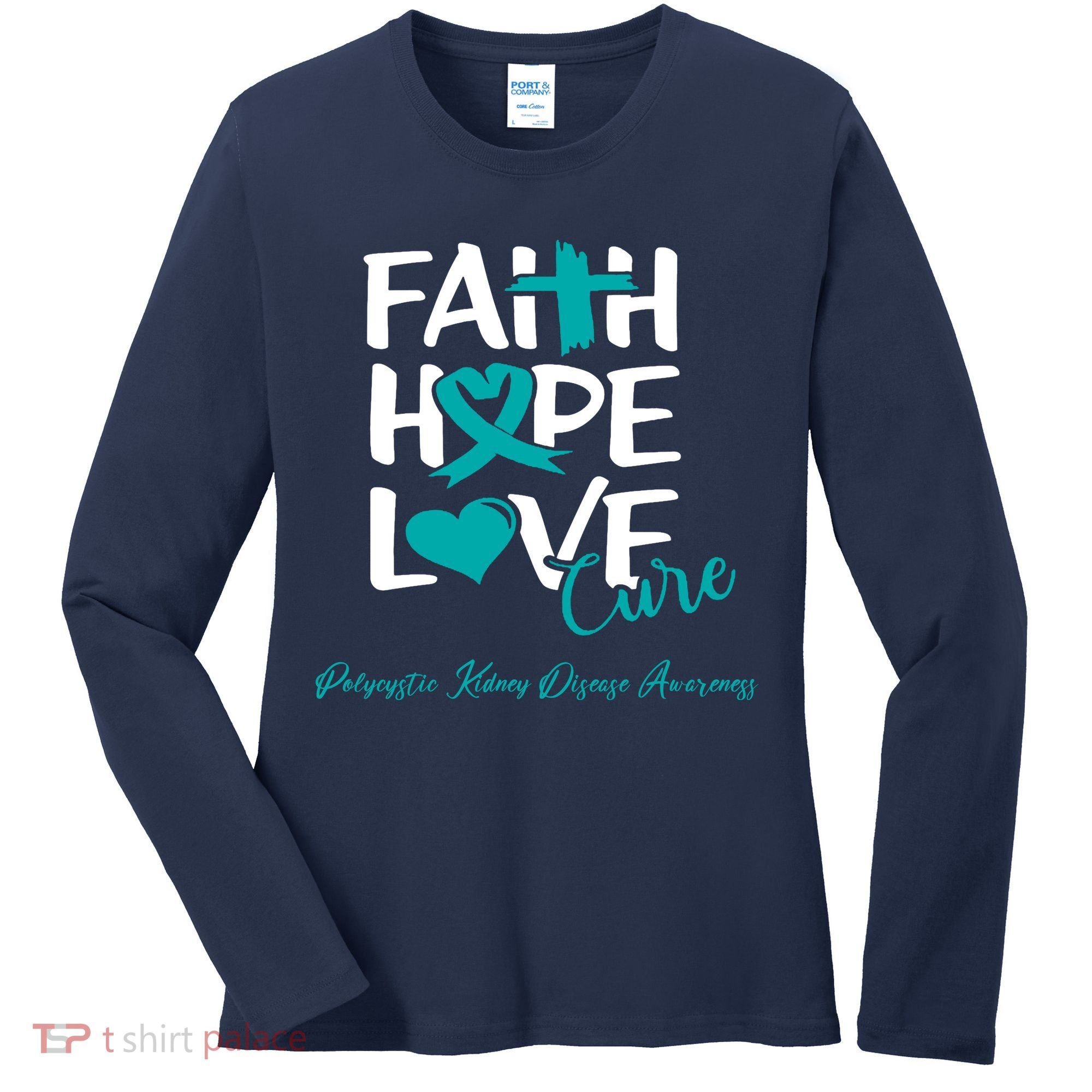 Faith Hope Love Polycystic Kidney Disease Awareness Women's Long Sleeve Shirt