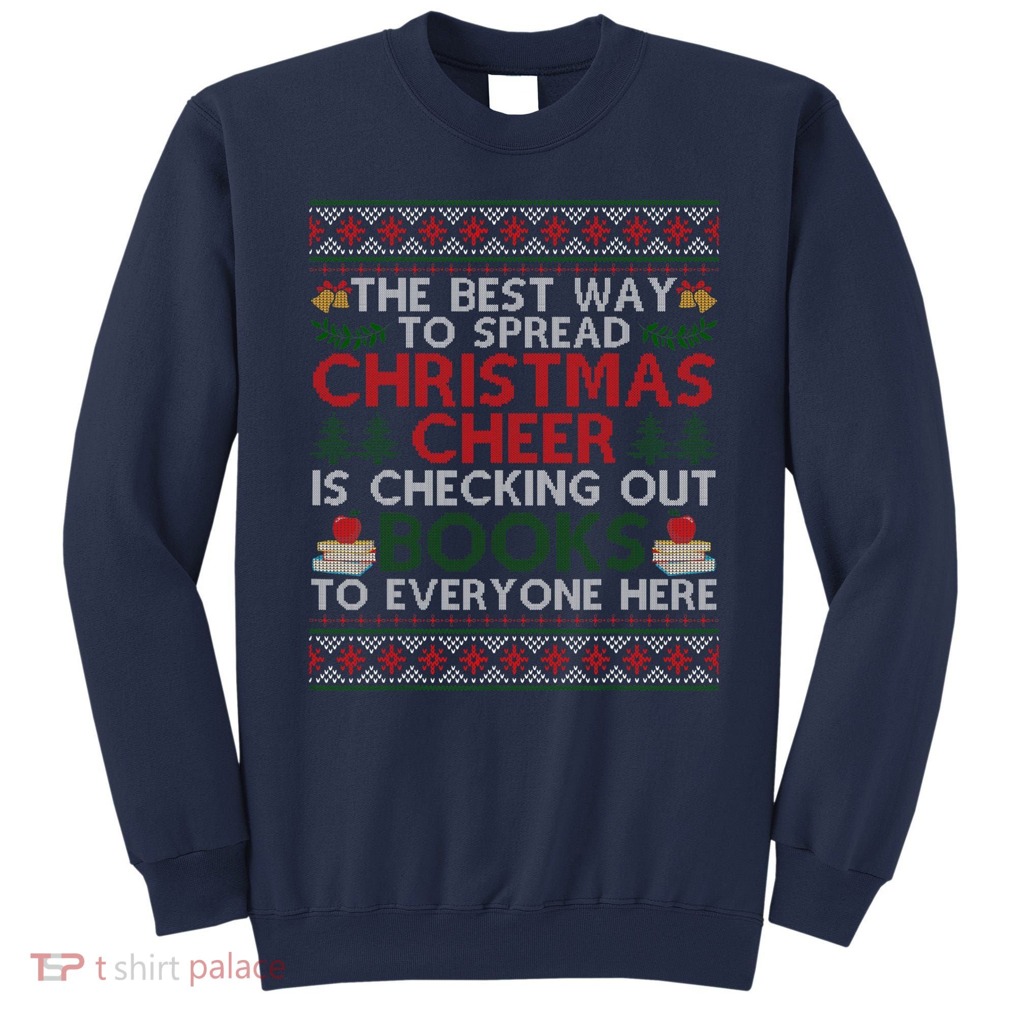 Funny Holiday Librarian Christmas Cheer Ugly Sweater Sweatshirt