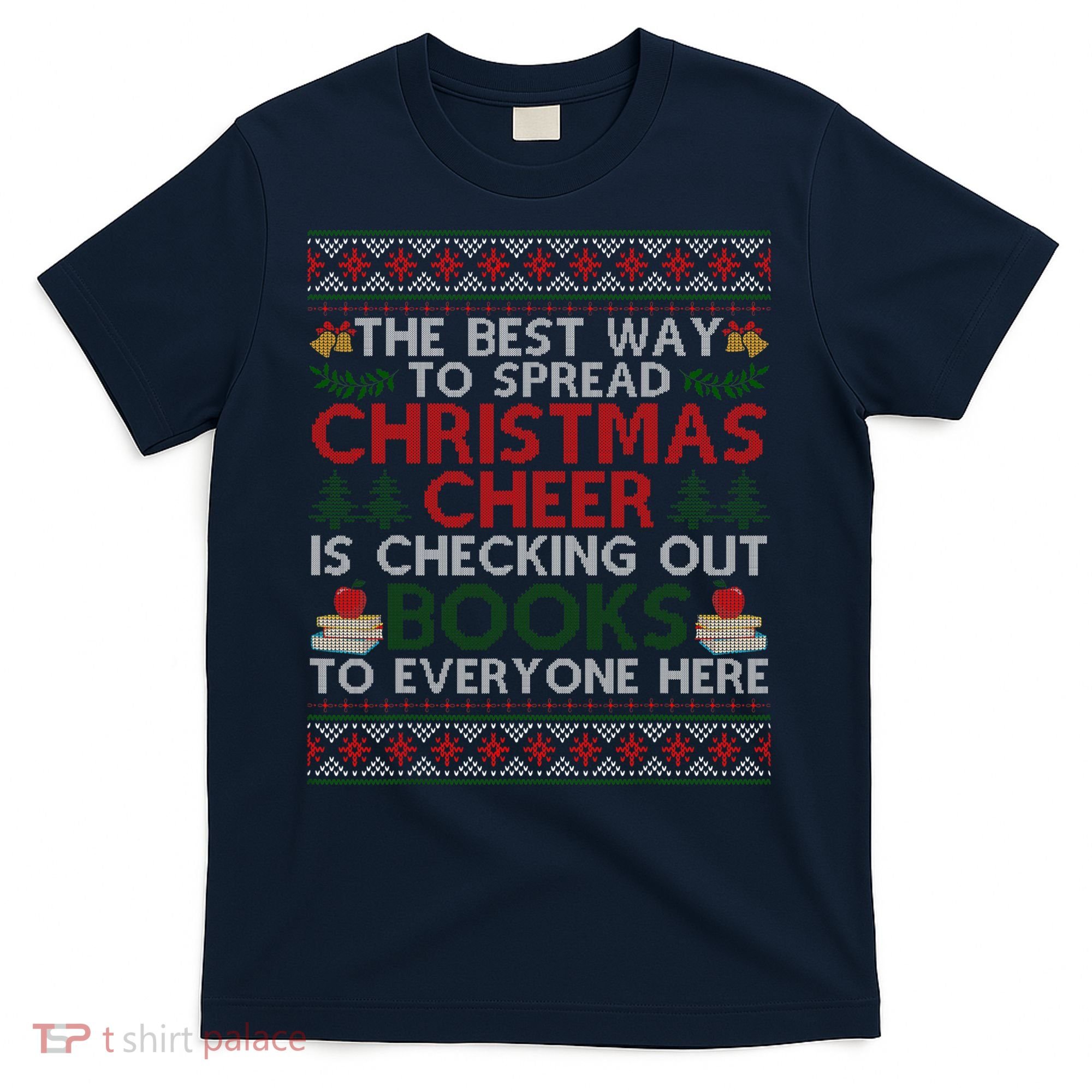 Funny Holiday Librarian Christmas Cheer Ugly Sweater T-Shirt