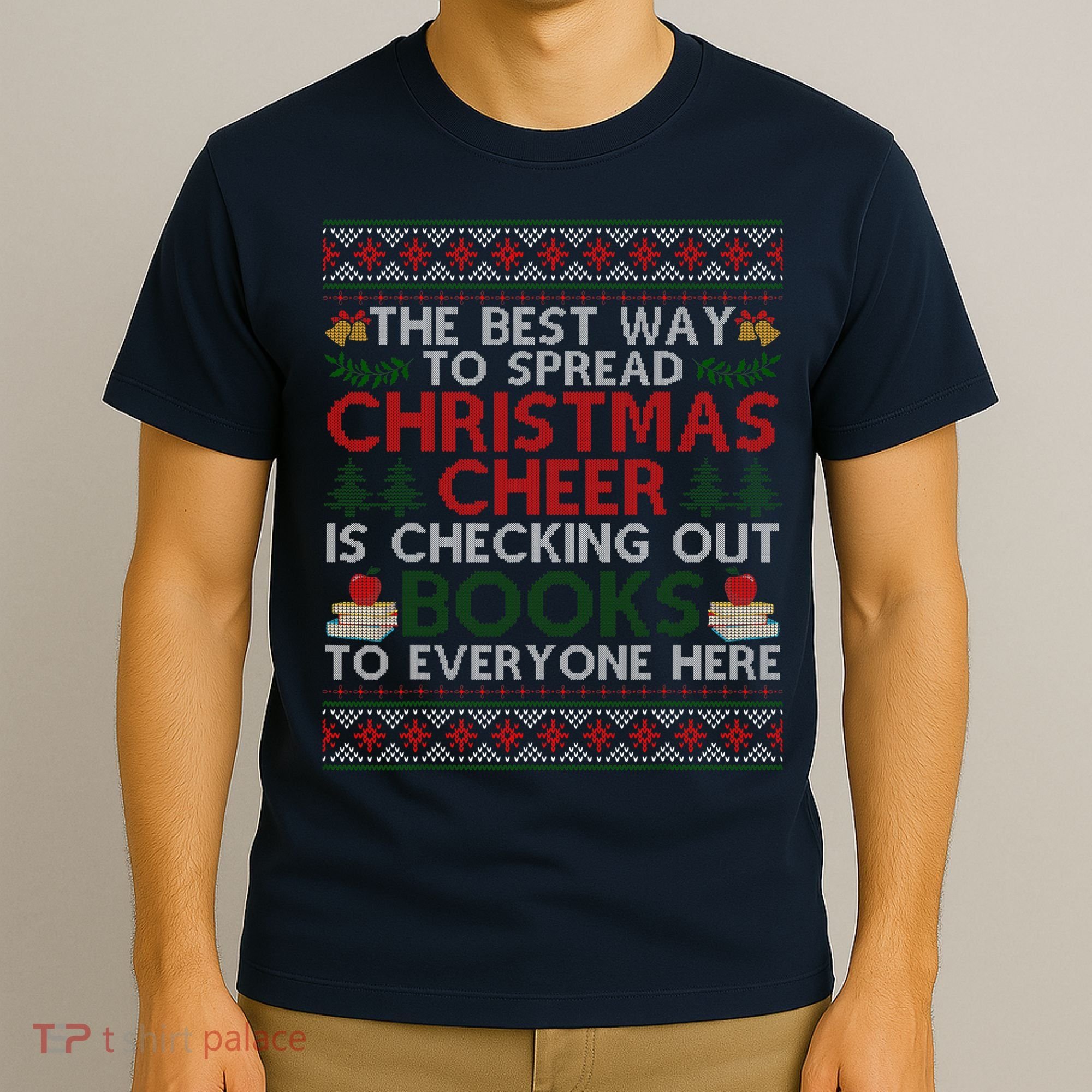 Funny Holiday Librarian Christmas Cheer Ugly Sweater T-Shirt