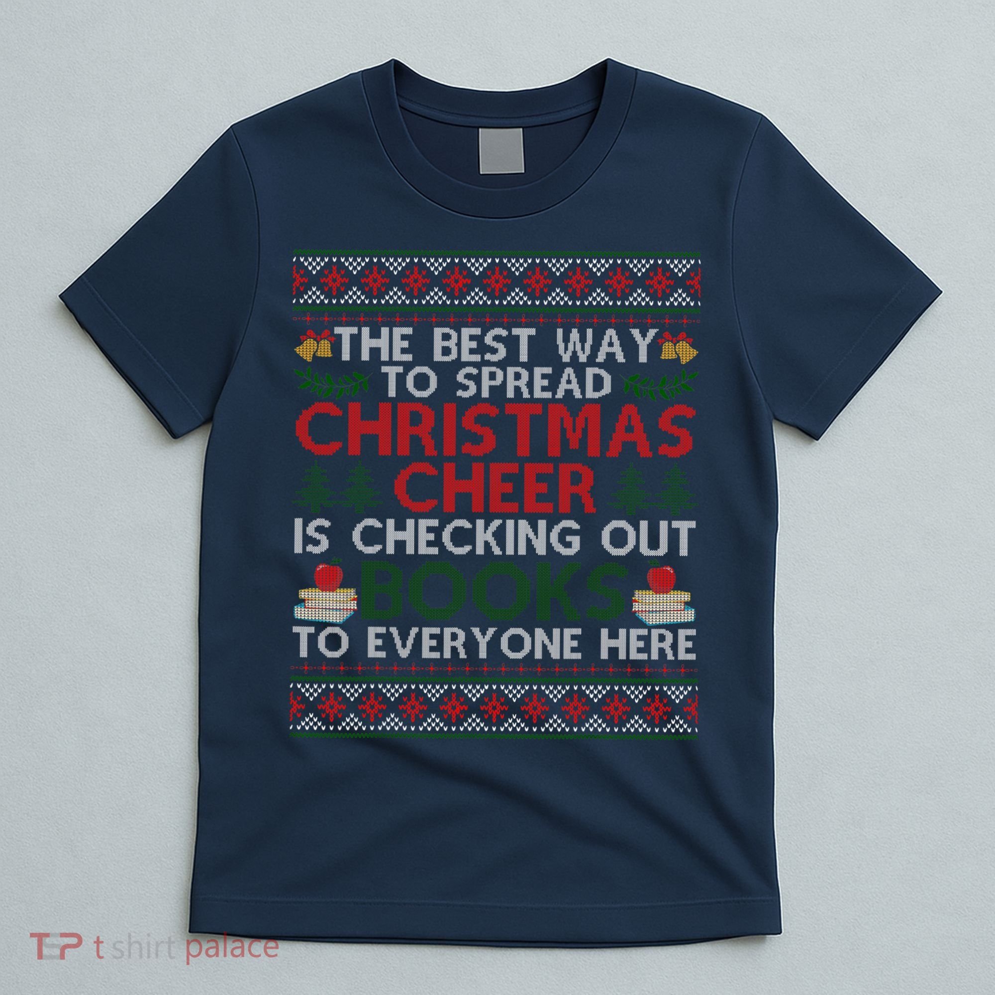 Funny Holiday Librarian Christmas Cheer Ugly Sweater T-Shirt