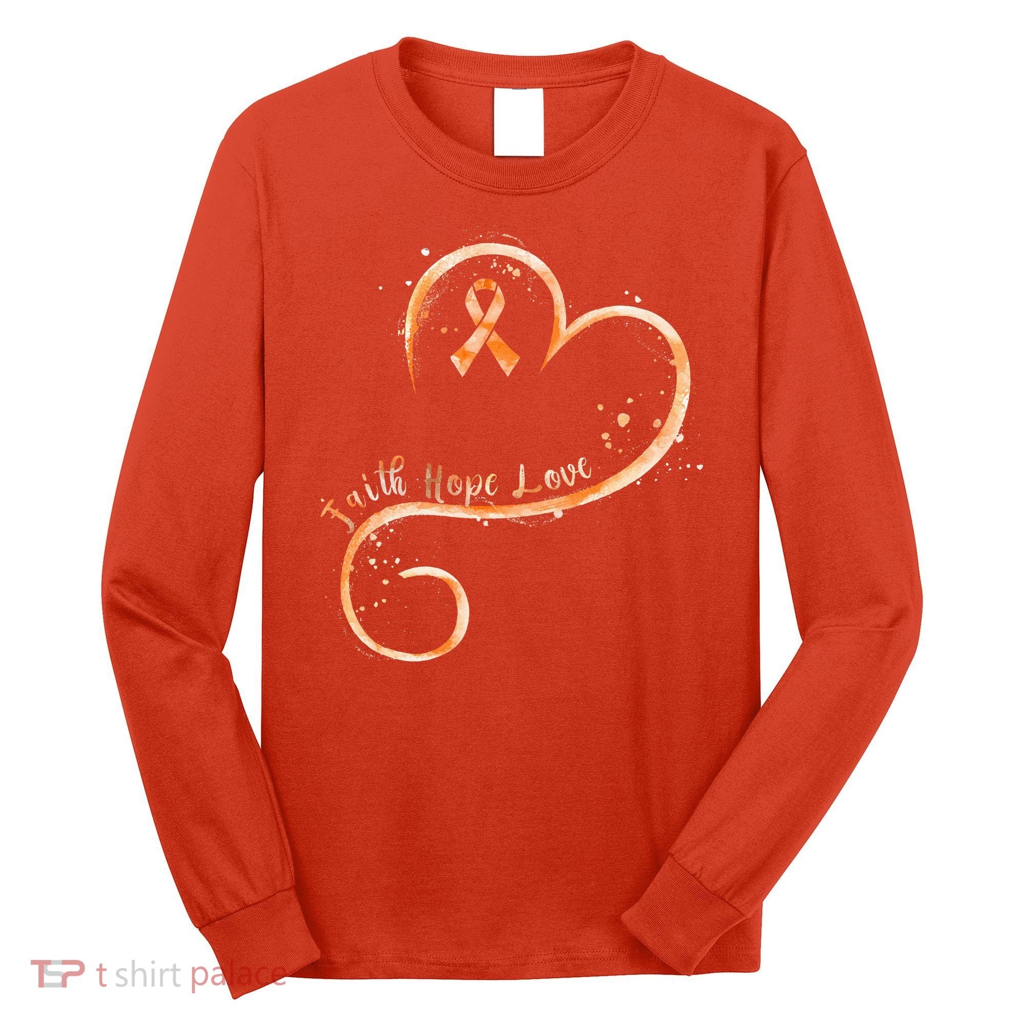 Faith Hope Love Orange Ribbon Leukemia Awareness Long Sleeve Shirt