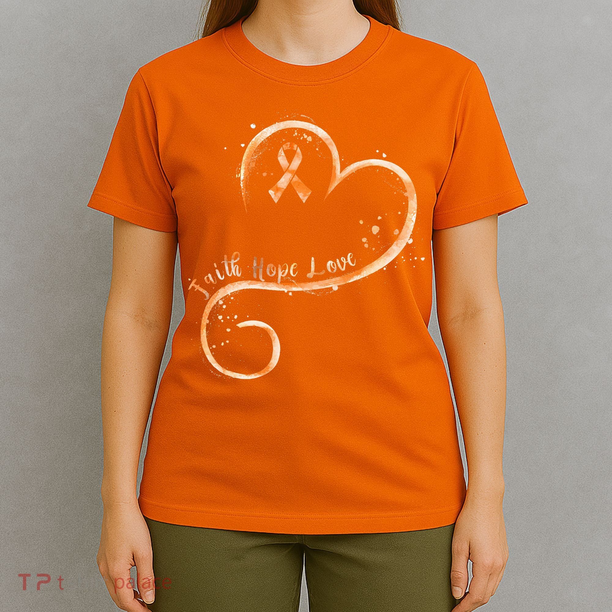 Faith Hope Love Orange Ribbon Leukemia Awareness T-Shirt