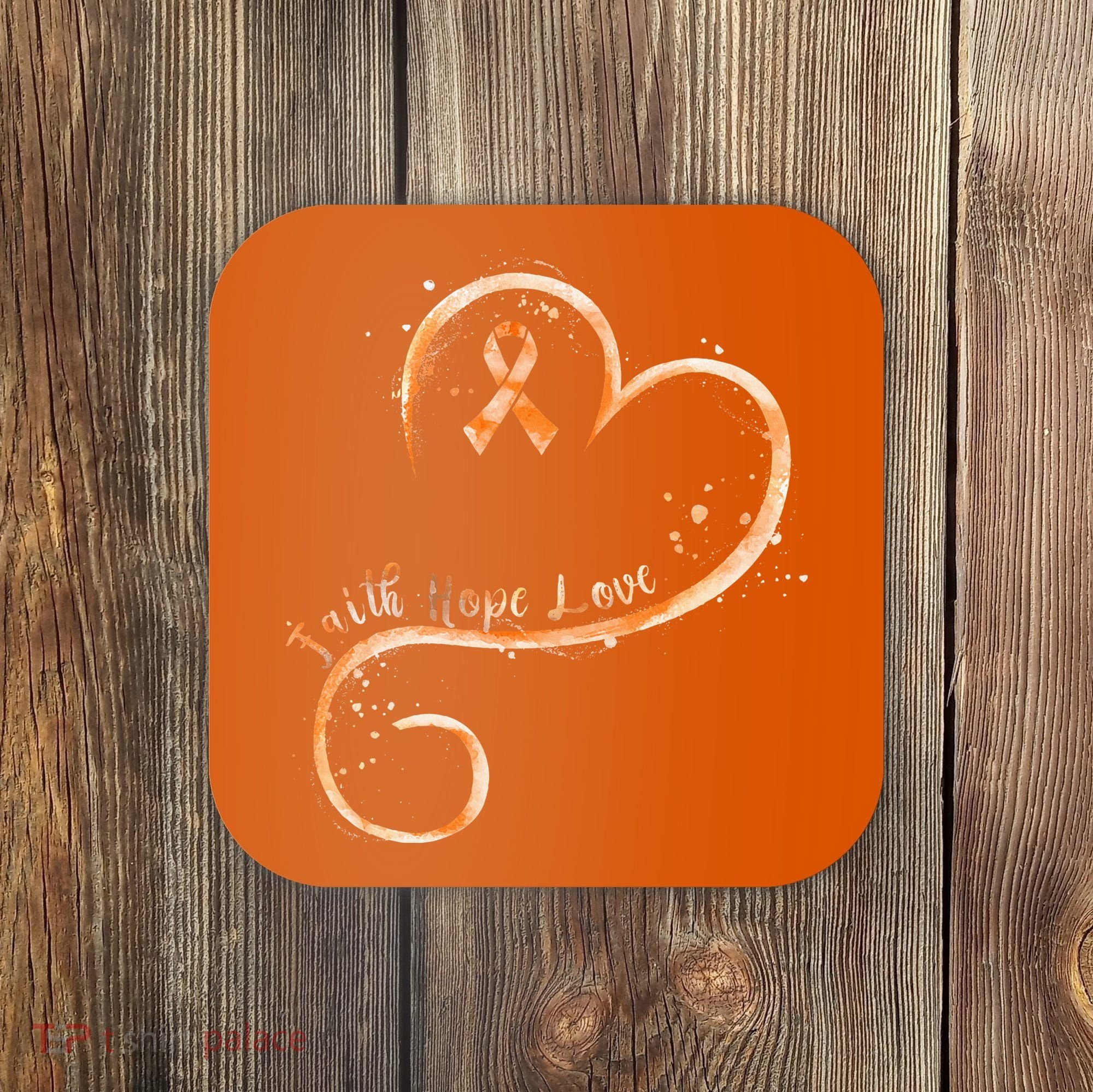 Faith Hope Love Orange Ribbon Leukemia Awareness Coaster