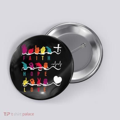 Faith Hope Love Asl American Sign Language Button